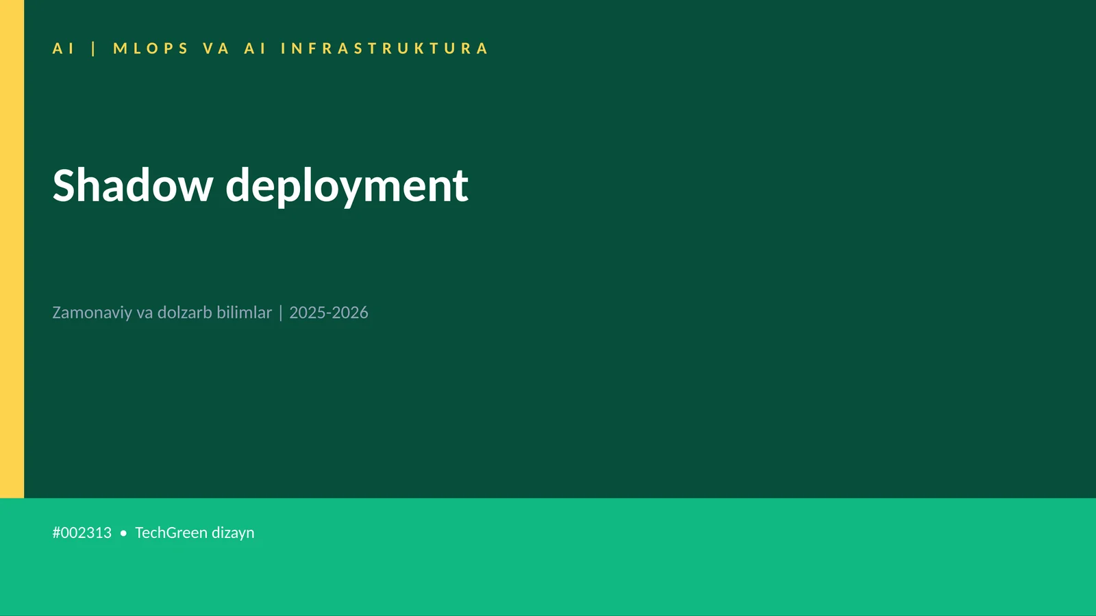 Shadow deployment 1