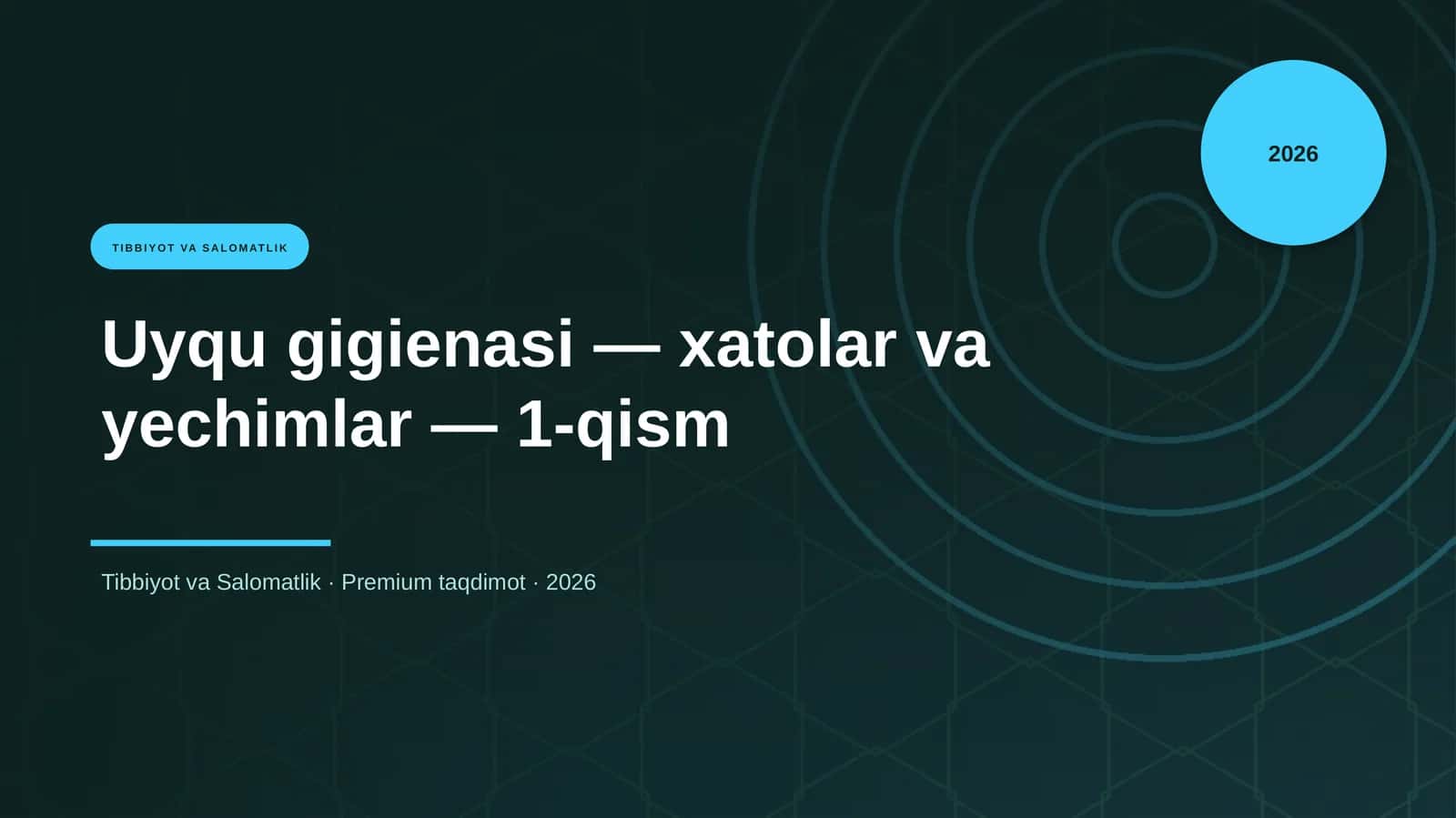 Uyqu gigienasi — xatolar va yechimlar — 1-qism 1