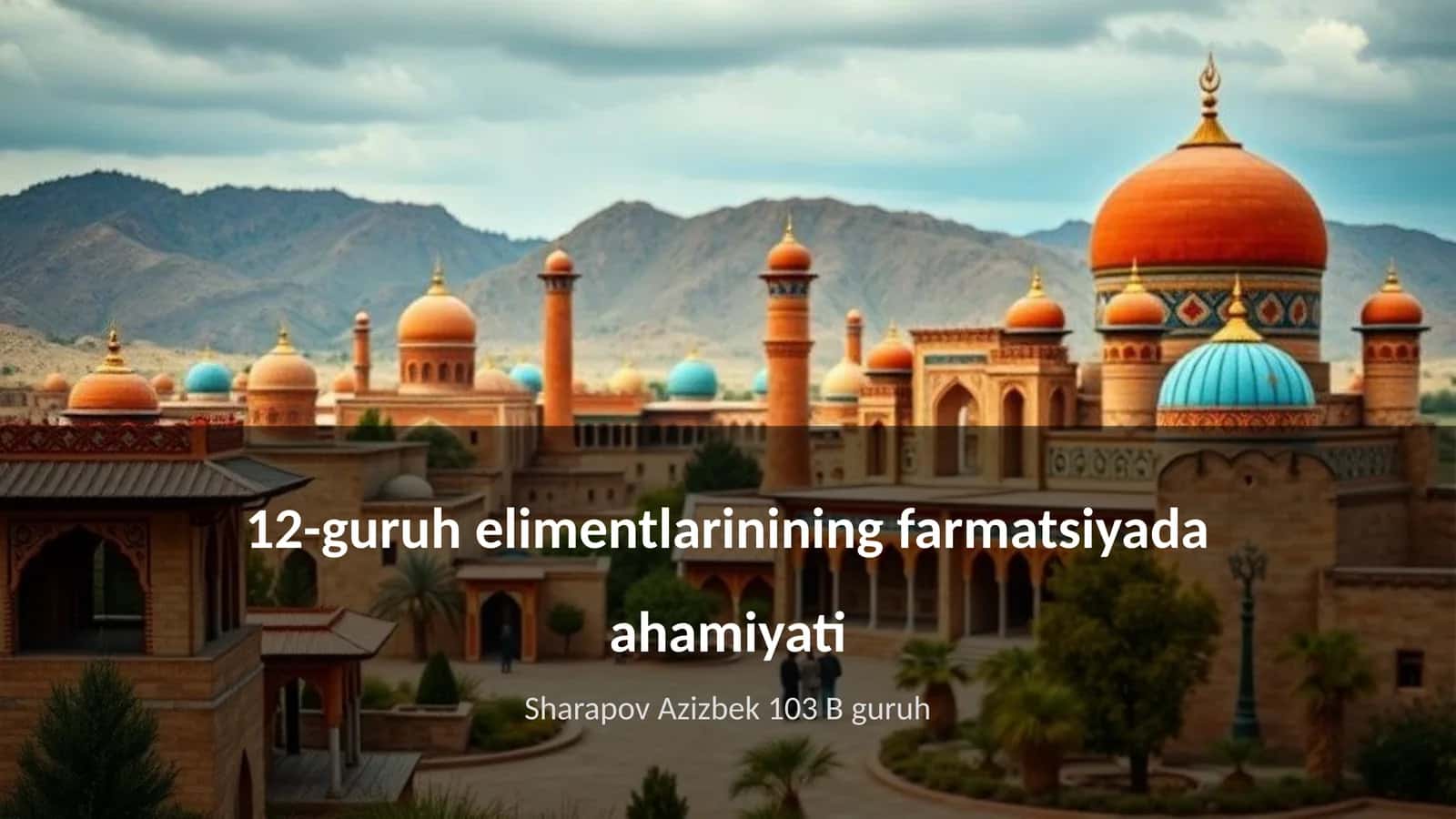 12-guruh elimentlarinining farmatsiyada ahamiyati 1