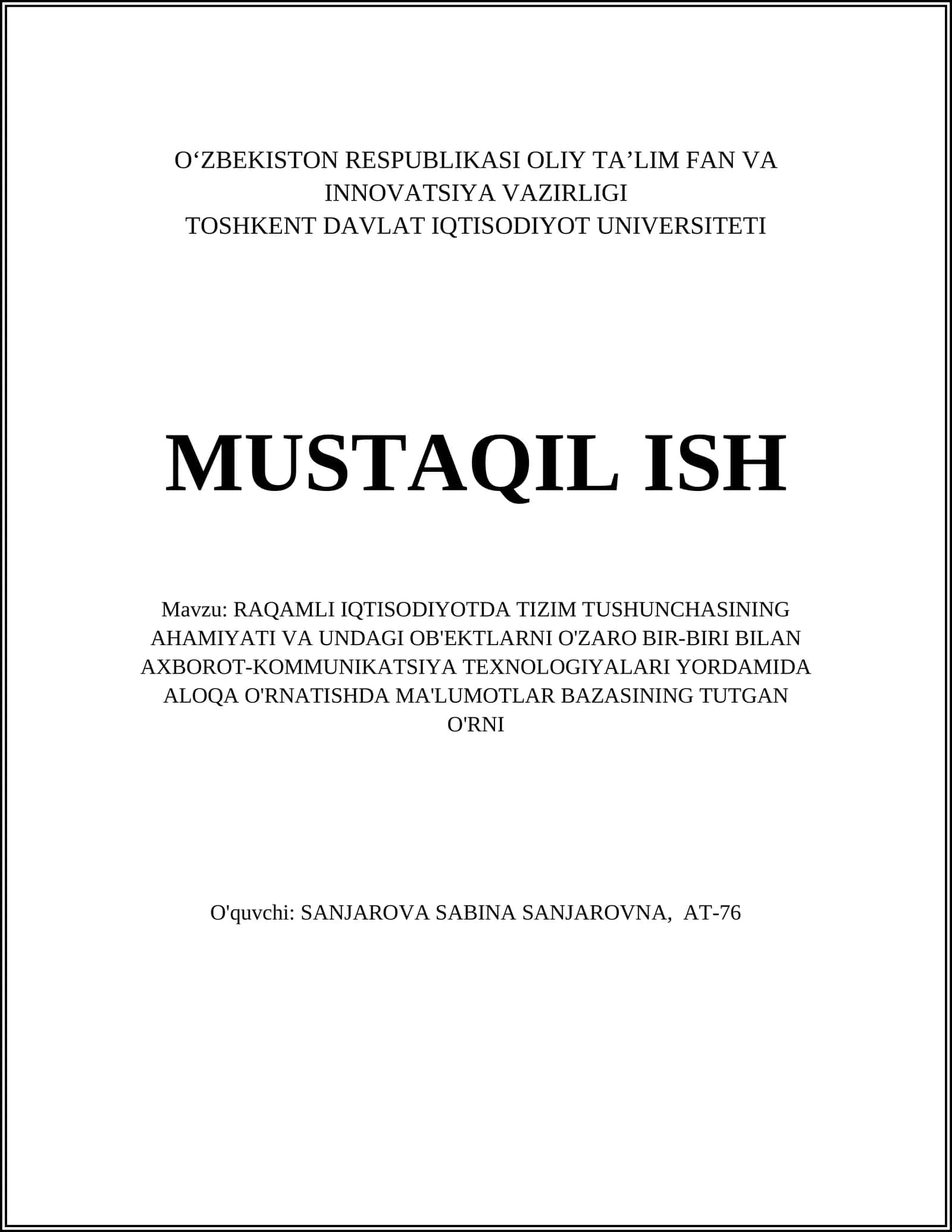 RAQAMLI IQTISODIYOTDA TIZIM TUSHUNCHASINING AHAMIYATI VA UNDAGI OB'EKTLARNI O'ZARO BIR-BIRI BILAN AXBOROT-KOMMUNIKATSIYA TEXNOLOGIYALARI YORDAMIDA ALOQA O'RNATISHDA MA'LUMOTLAR BAZASINING TUTGAN O'RNI 1