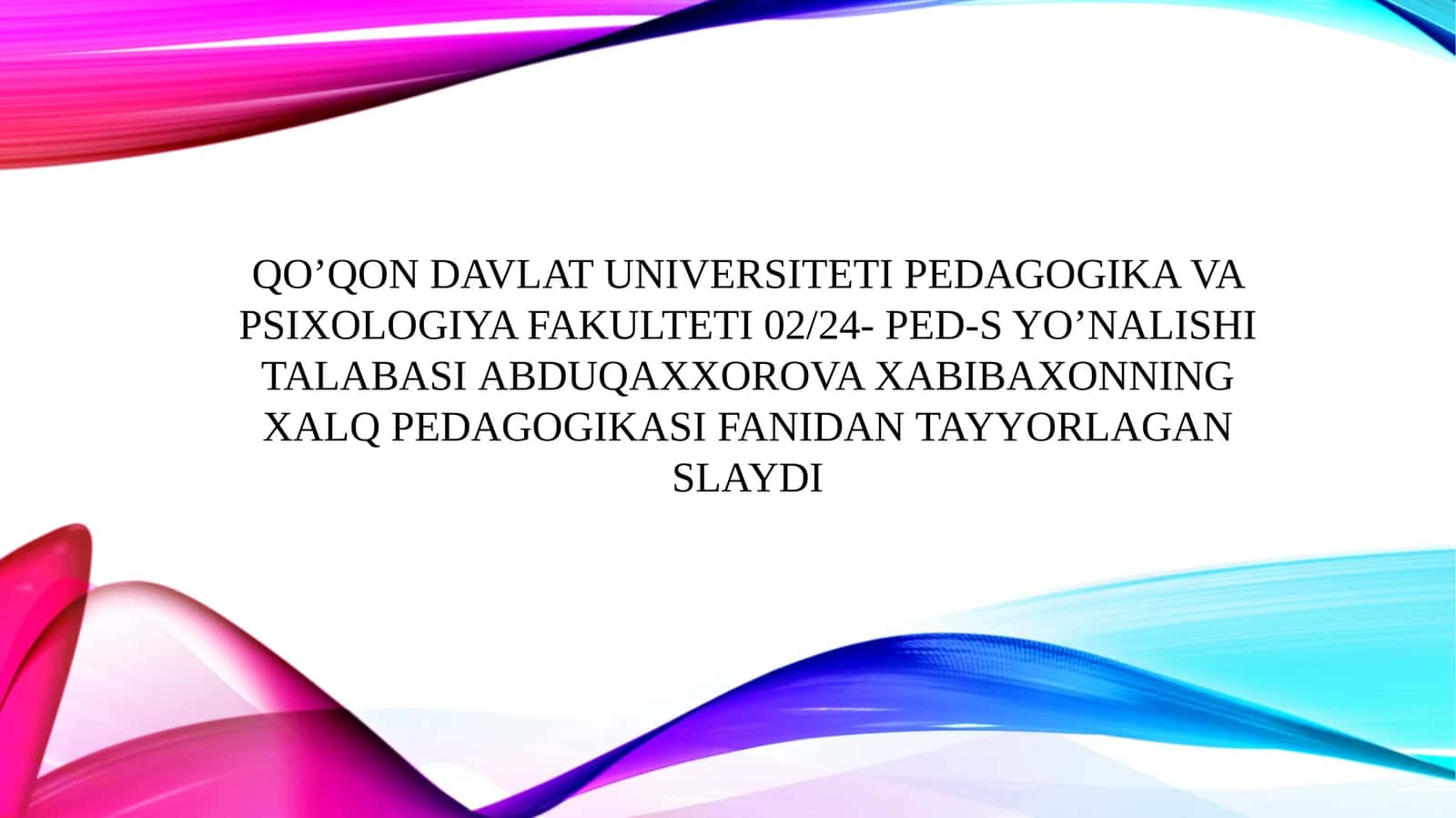 O‘zbekiston Respublikasi Prezidentining oila va oila tarbiyasi to‘g‘irisidagi fikrlari bayon etilgan asarlarini o‘rganish 1