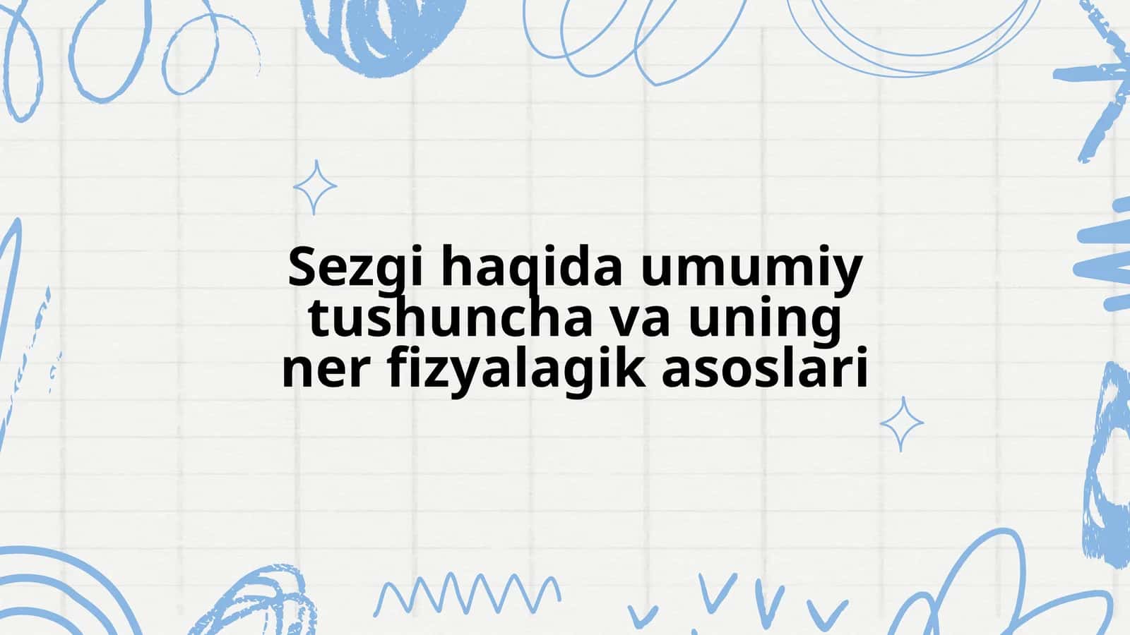 Sezgi haqida umumiy tushuncha va uning nerv fiziolagik asoslari 1