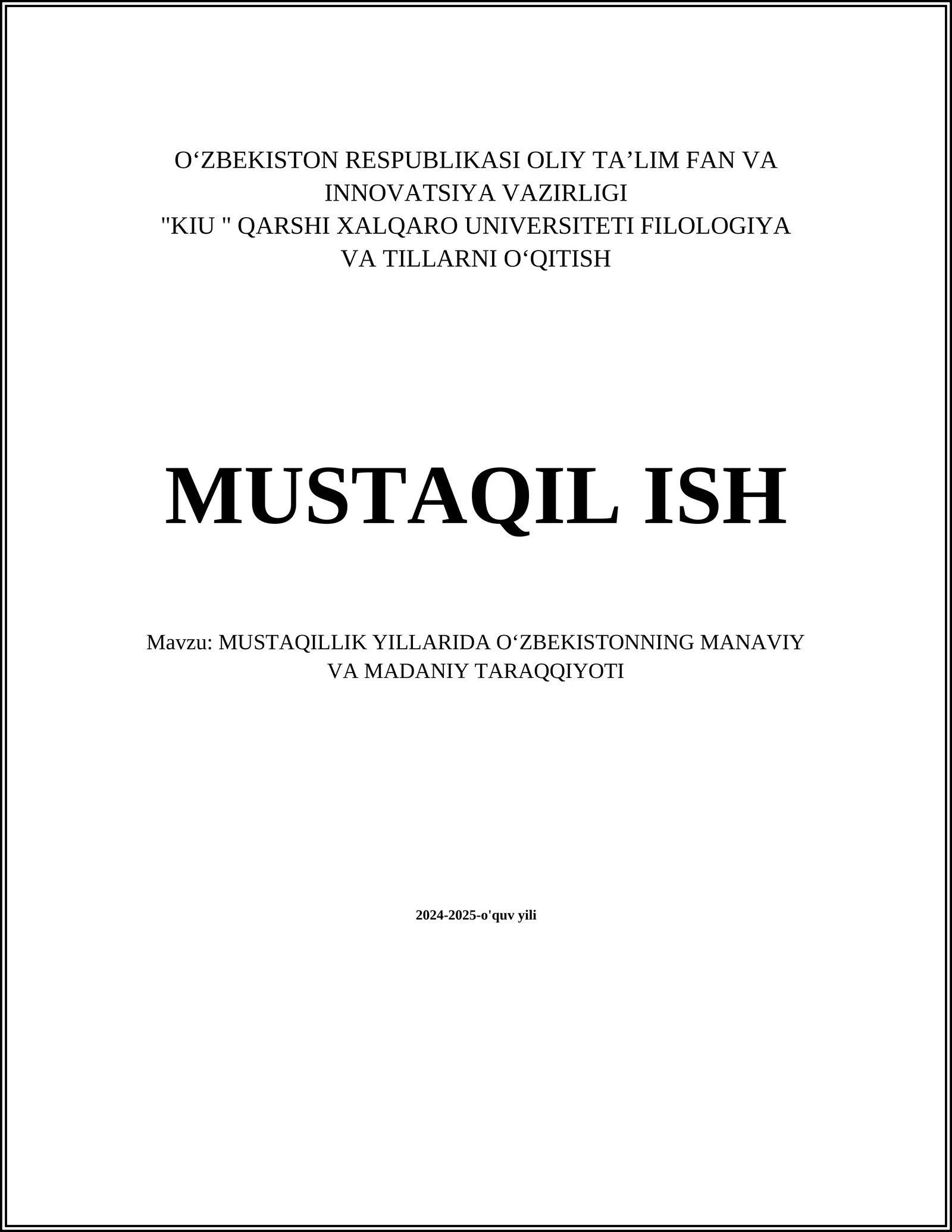 MUSTAQILLIK YILLARIDA OʻZBEKISTONNING MANAVIY VA MADANIY TARAQQIYOTI 1