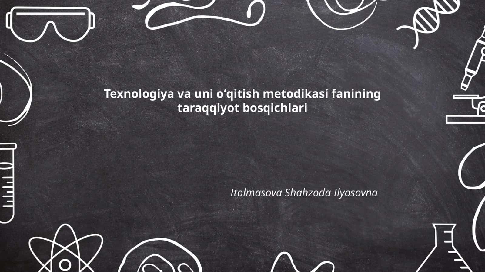 Texnologiya va uni oʻqitish metodikasi fanining taraqqiyot bosqichlari 1