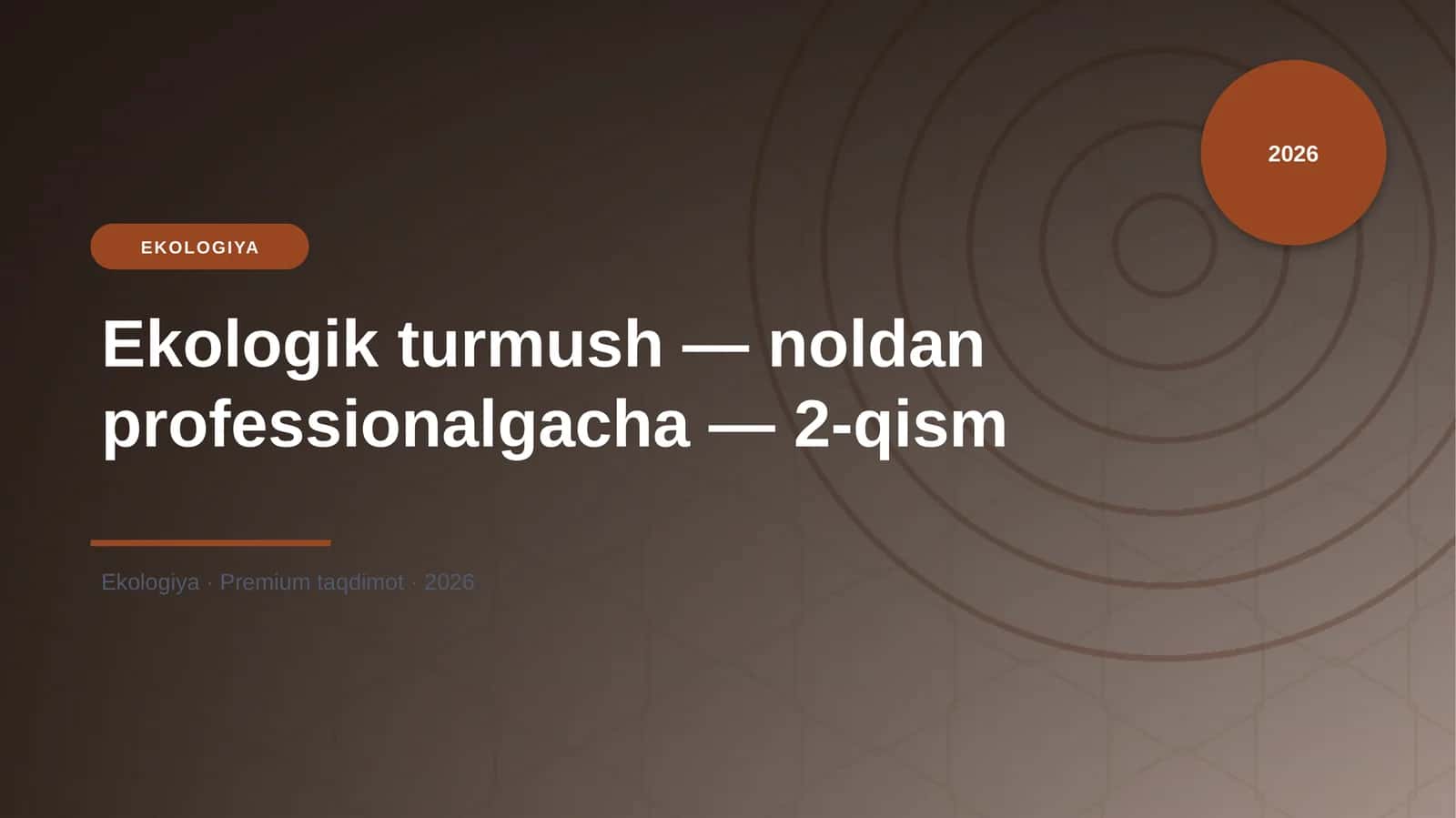 Ekologik turmush — noldan professionalgacha — 2-qism 1