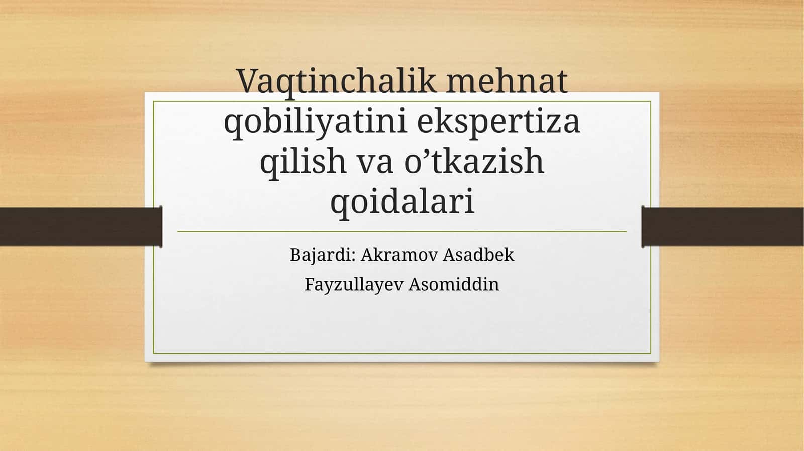 Vaqtinchalik mehnat qobiliyatini ekspertiza qilish va o’tkazish qoidalari 1
