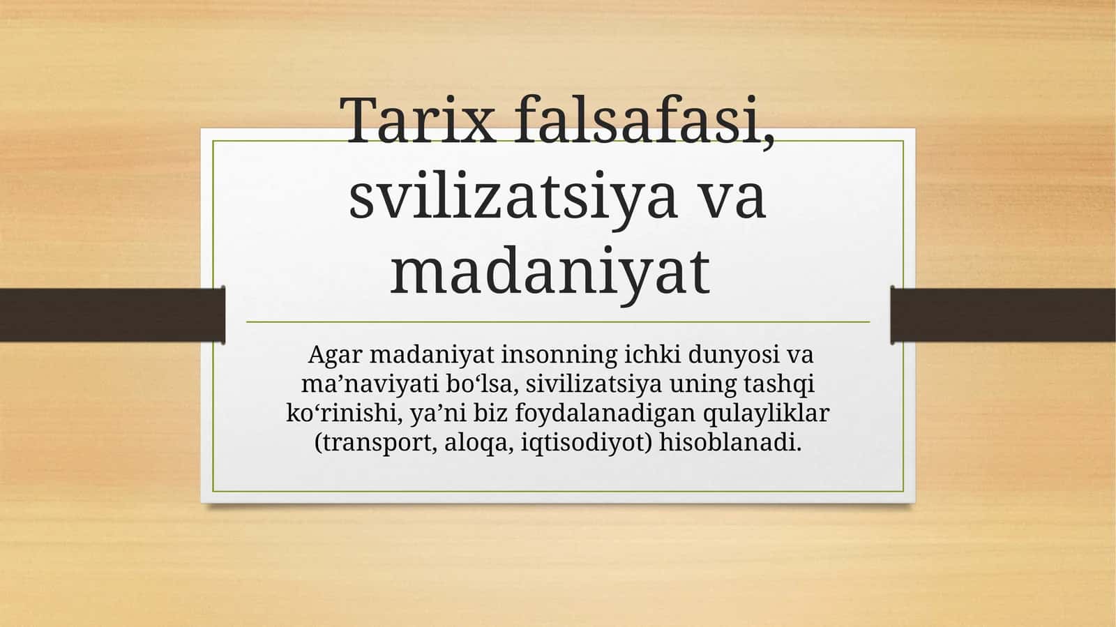 Tarix falsafasi, svilizatsiya va madaniyat 1