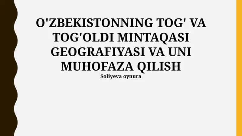 O'zbekistonning tog' va tog'oldi mintaqasi geografiyasi va uni muhofaza qilish 1