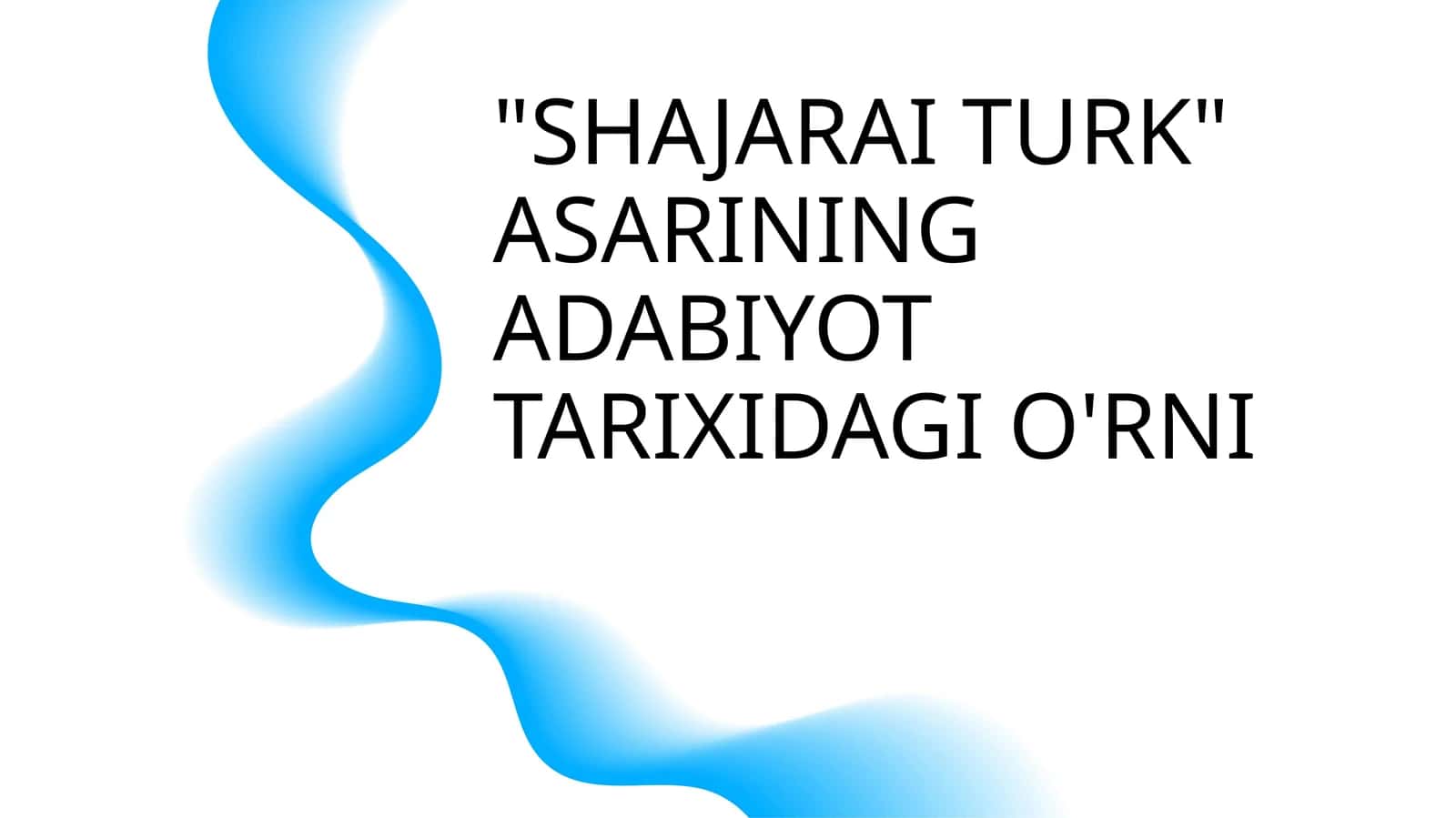 "SHAJARAI TURK" ASARINING ADABIYOT TARIXIDAGI O'RNI 1