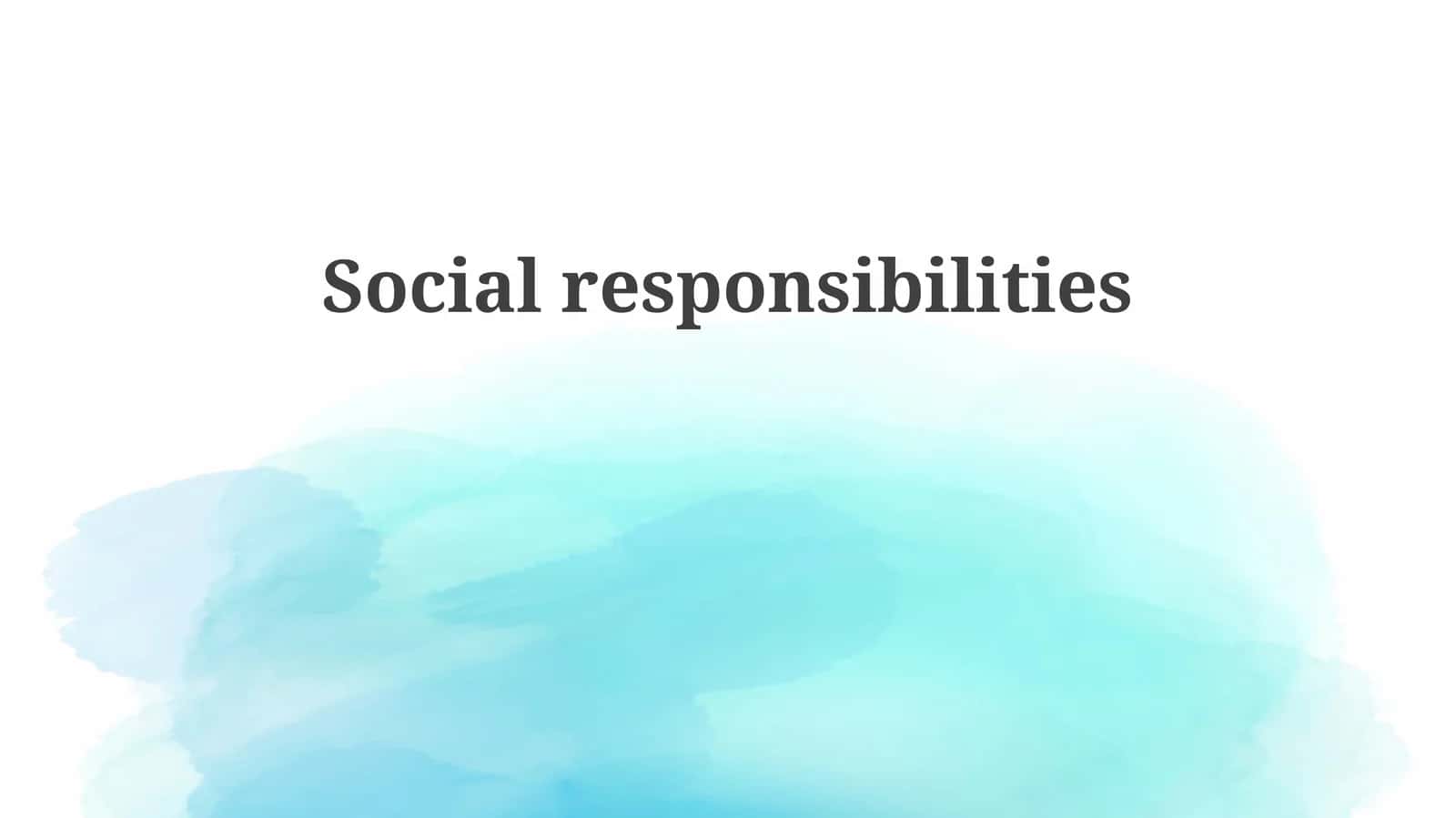 Social responsibilities 1