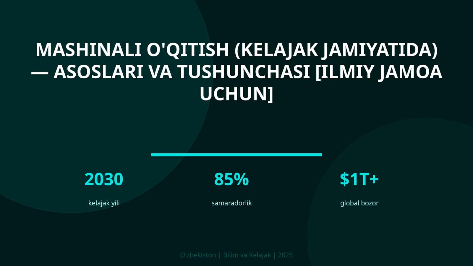 Mashinali o'qitish (kelajak jamiyatida) — asoslari va tushunchasi [ilmiy jamoa uchun] 1