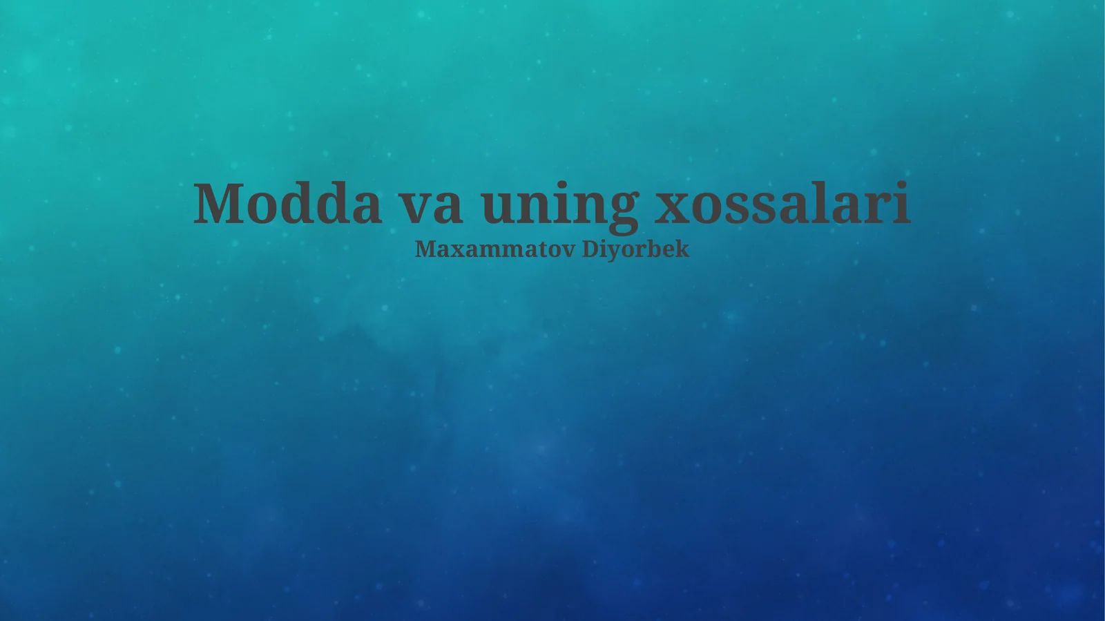 Modda va uning xossalari 1