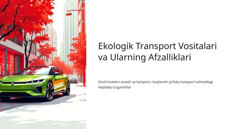 Ekologik Transport Vositalari va Ularning Afzalliklari 1