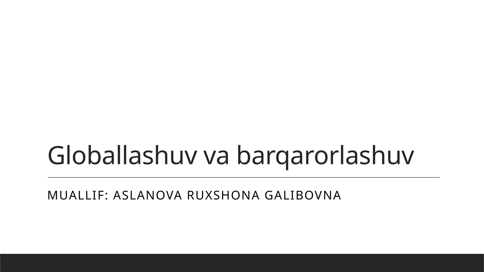 Globallashuv va barqarorlashuv 1
