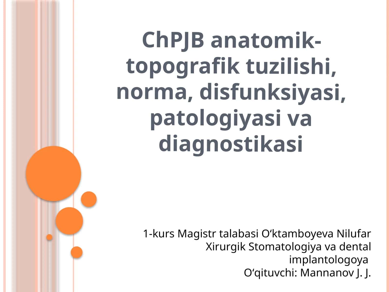 ChPJBanatomik-topografik tuzilishi, norma, disfunksiyasi, patologiyasi va diagnostikasi 1