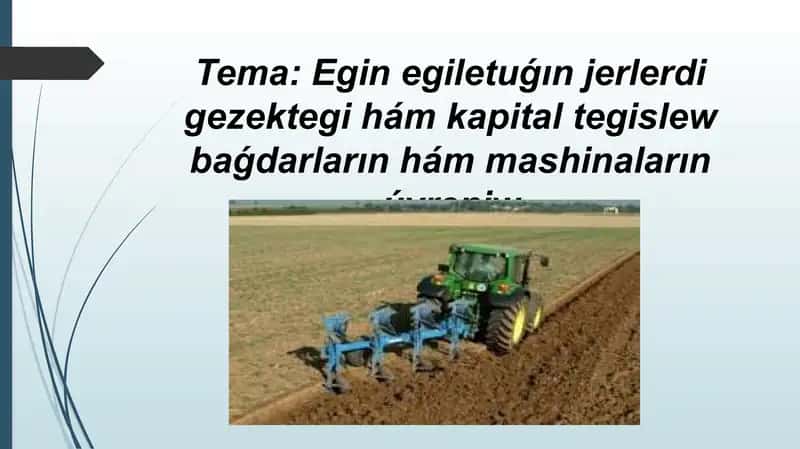 Egin egiw va tiykarǵı tegislew mashinaları 1