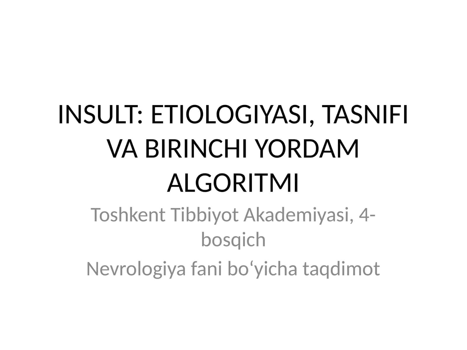 INSULT: ETIOLOGIYASI, TASNIFI VA BIRINCHI YORDAM ALGORITMI 1