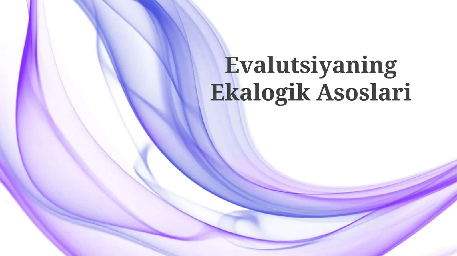 Evalutsiyaning Ekalogik Asoslari 1