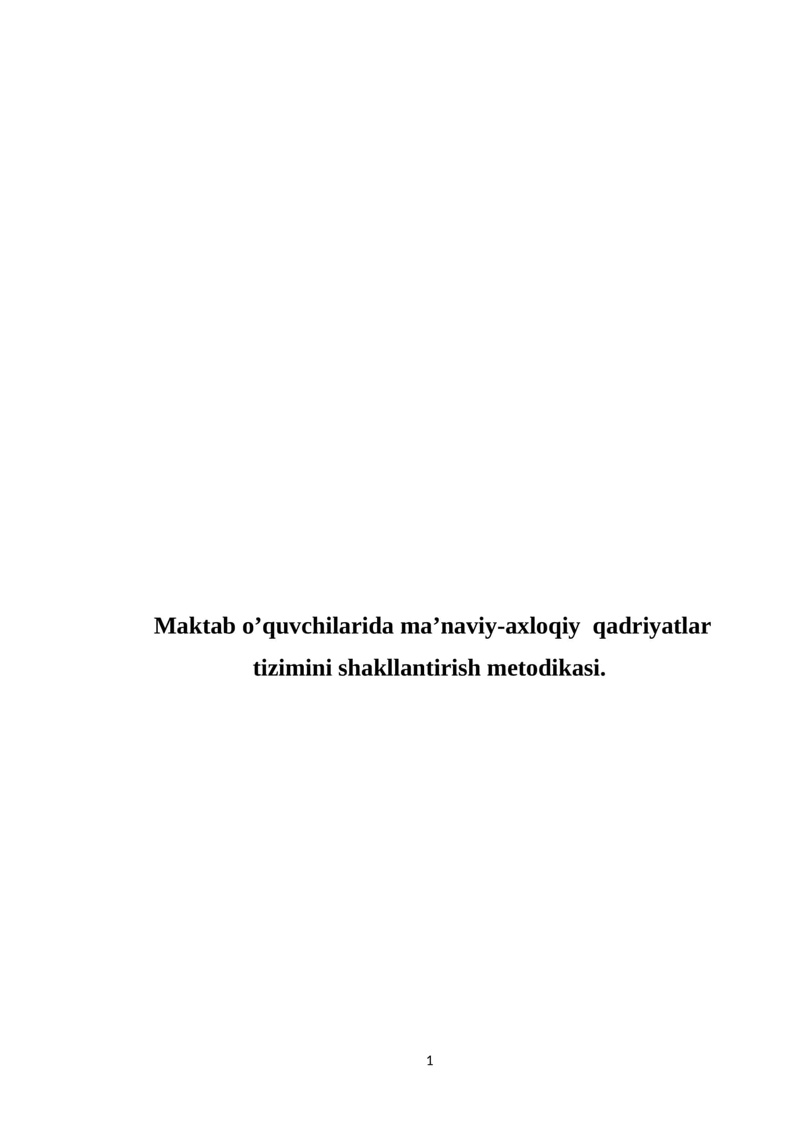 Ma’naviy-axloqiy qadriyatlarni shakllantirish metodikasi 1