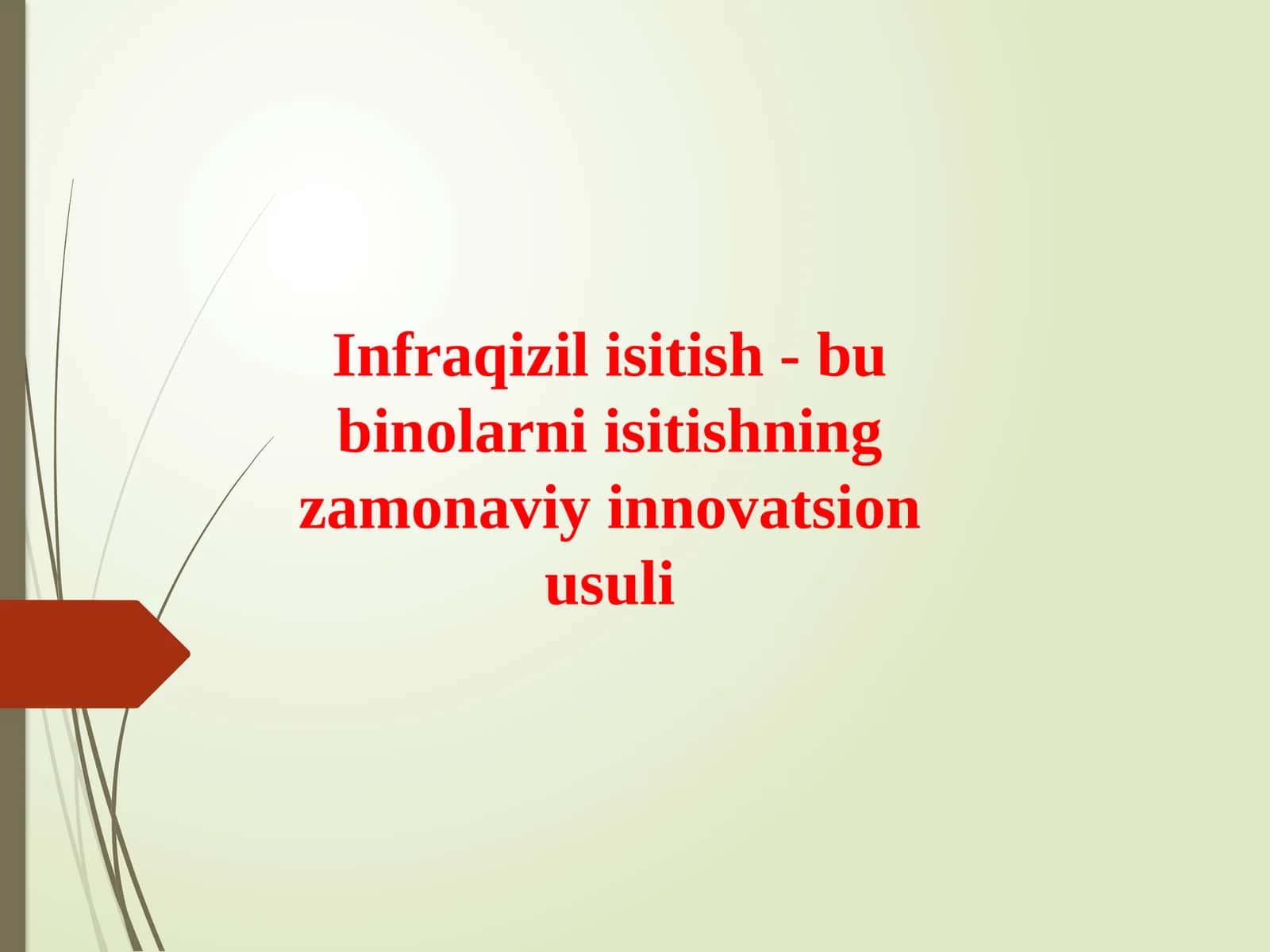 Infraqizil isitish - bubinolarniisitishning zamonaviy innovatsion usuli 1