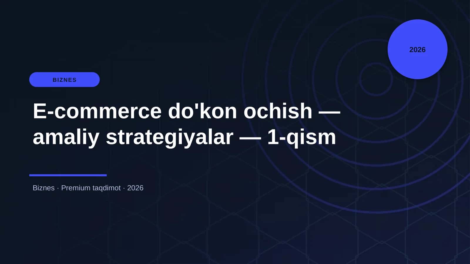 E-commerce do'kon ochish — amaliy strategiyalar — 1-qism 1