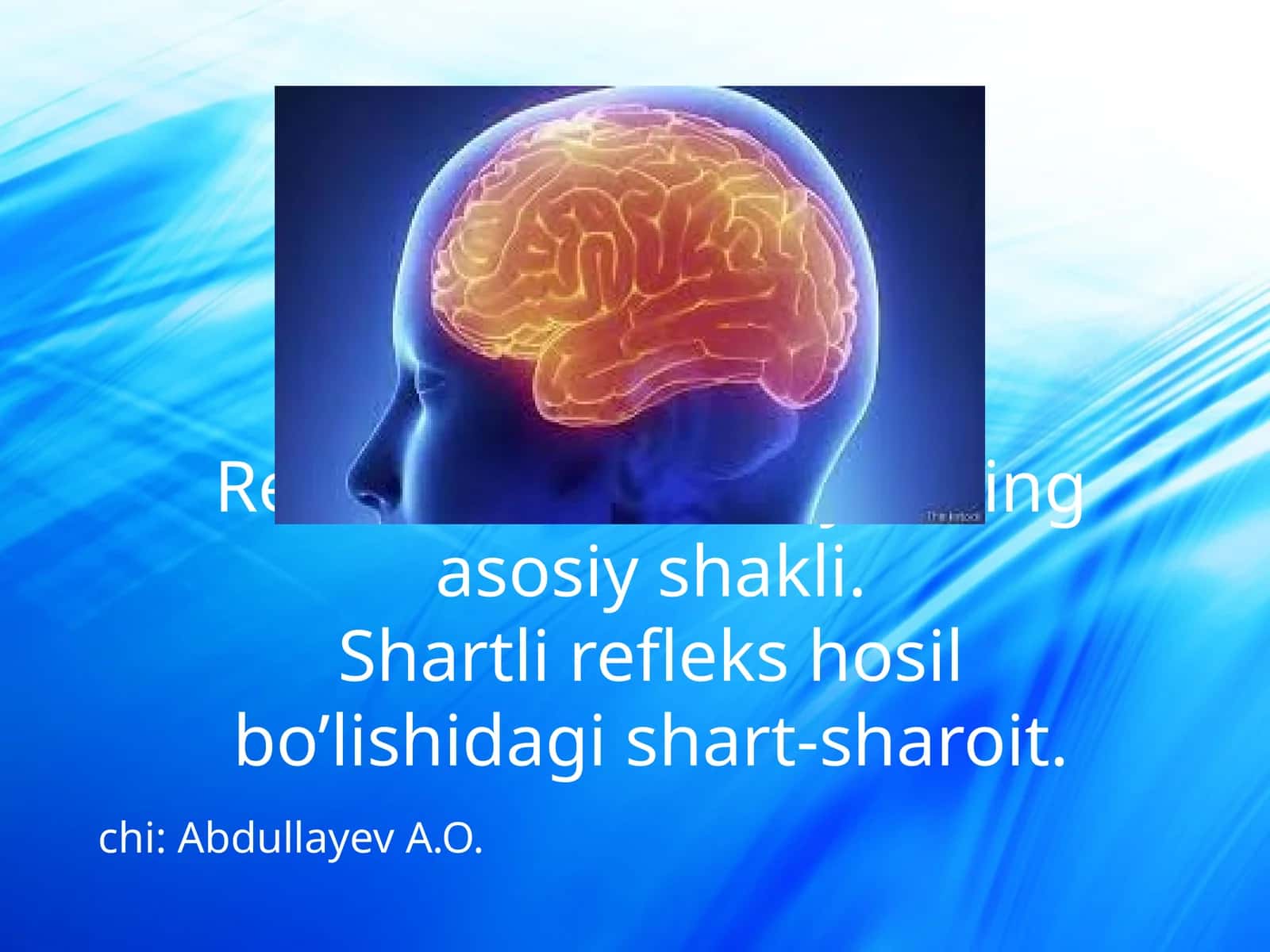 Refleks - nerv faoliyatining asosiy shakli.Shartli refleks hosil bo’lishidagi shart-sharoit 1