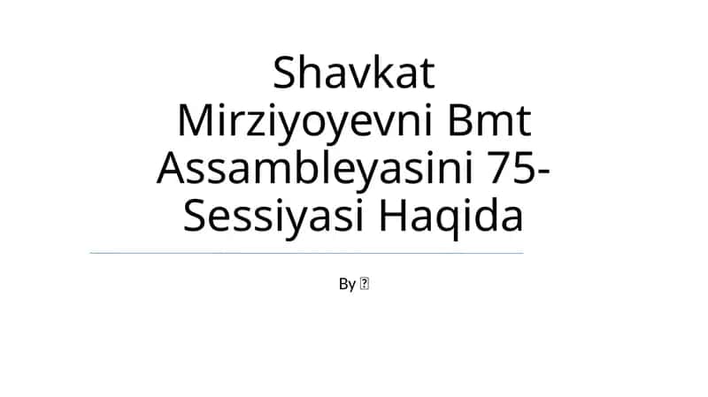 Shavkat Mirziyoyevni Bmt Assambleyasini 75-Sessiyasi Haqida 1