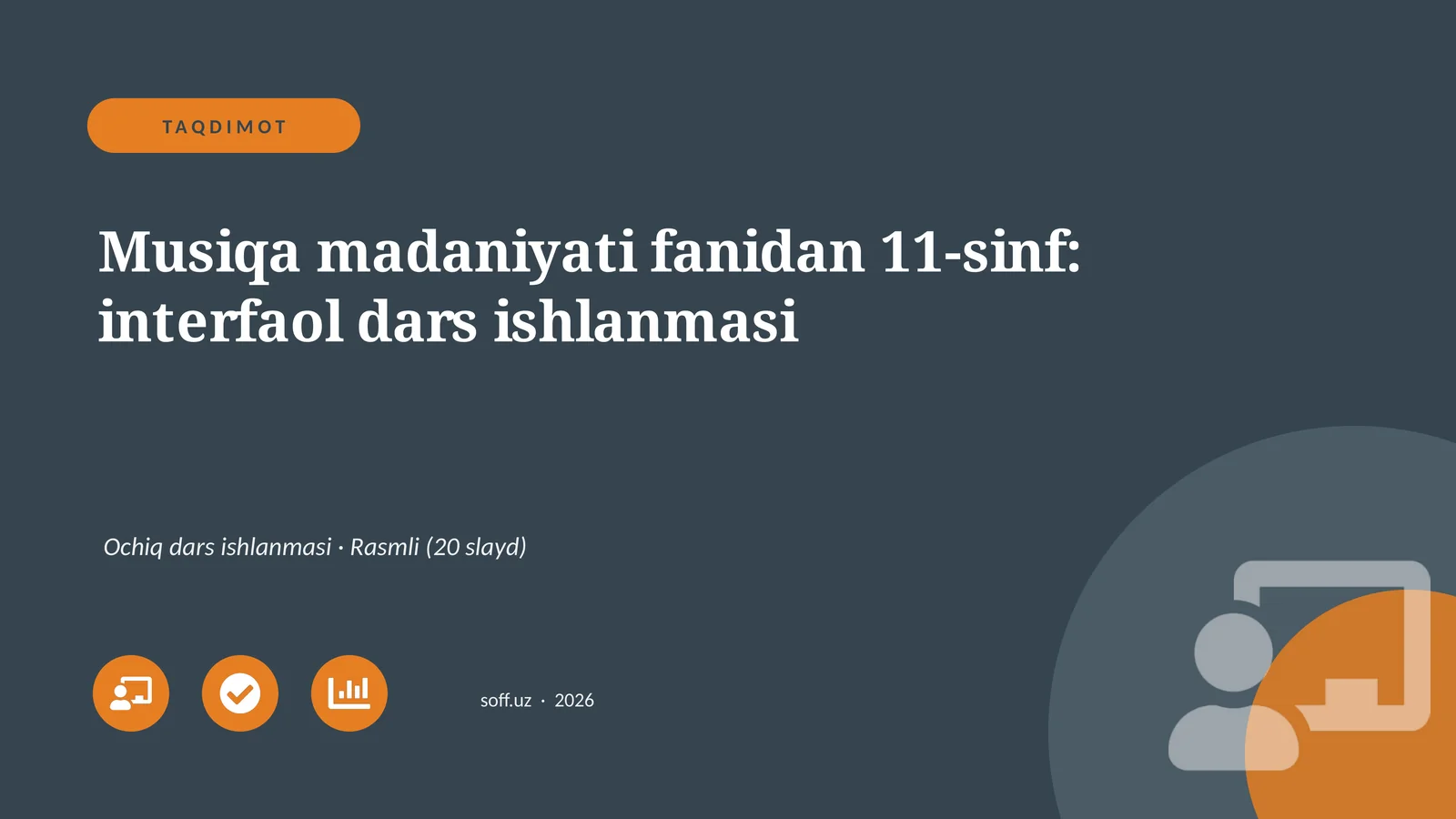 Musiqa madaniyati fanidan 11-sinf: interfaol dars ishlanmasi 1