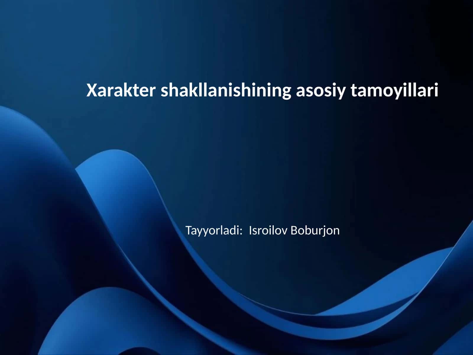 Xarakter shakllanishining asosiy tamoyillari 1