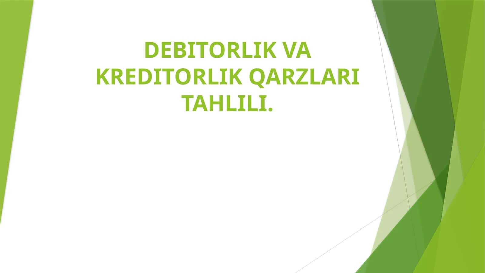 DEBITORLIK VA KREDITORLIK QARZLARI TAHLILI 1