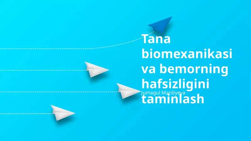 Tana biomexanikasi va bemorning hafsizligini taminlash 1