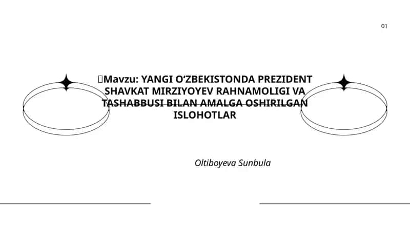 YANGI OʻZBEKISTONDA PREZIDENT SHAVKAT MIRZIYOYEV RAHNAMOLIGI VA TASHABBUSI BILAN AMALGA OSHIRILGAN ISLOHOTLAR 1