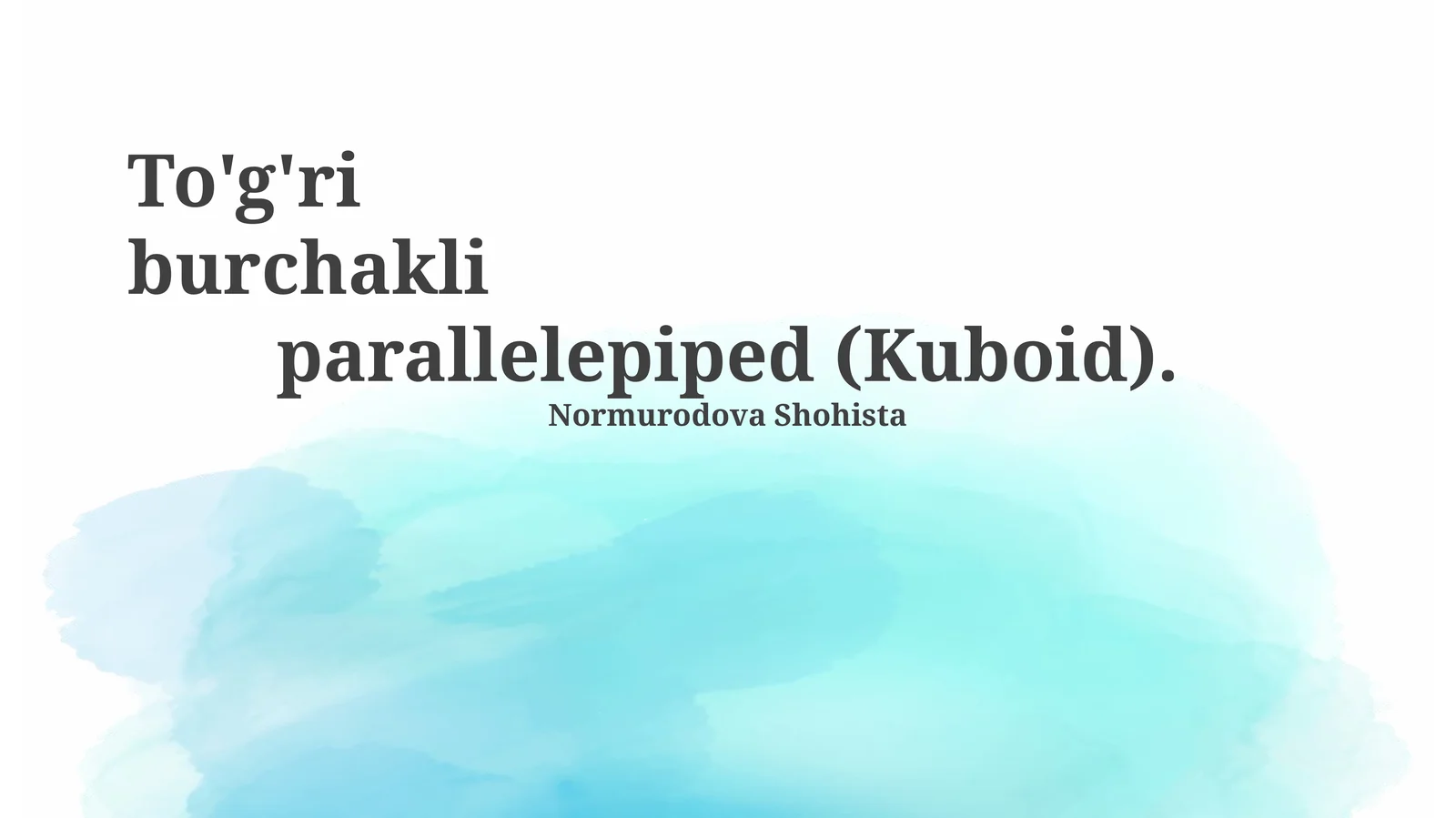 To'g'ri burchakli parallelepiped (Kuboid) 1