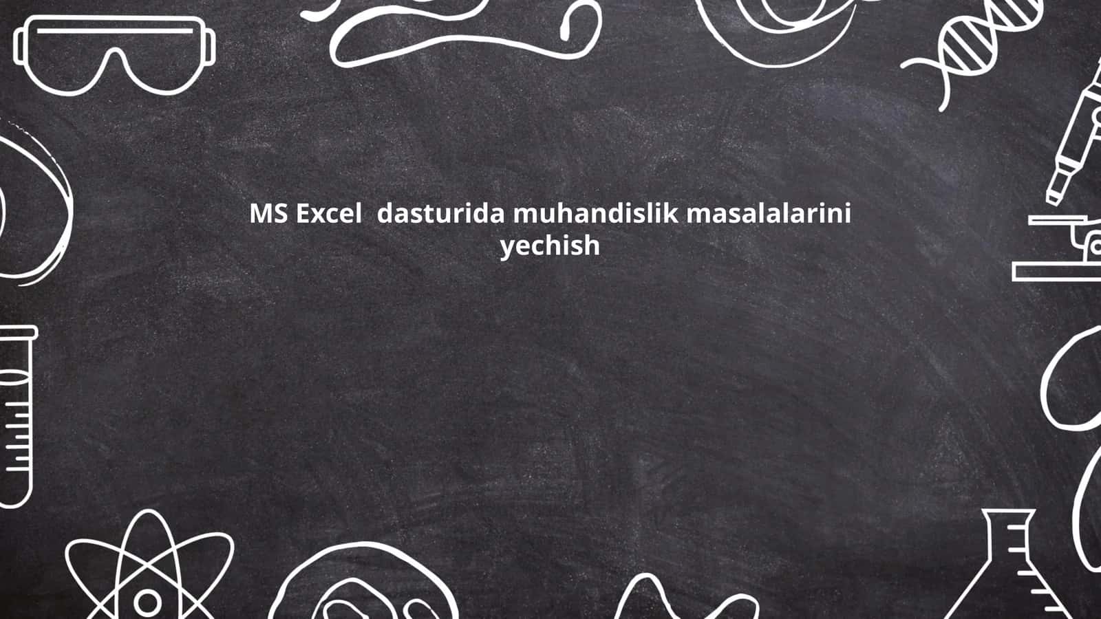 MS Excel dasturida muhandislik masalalarini yechish 1