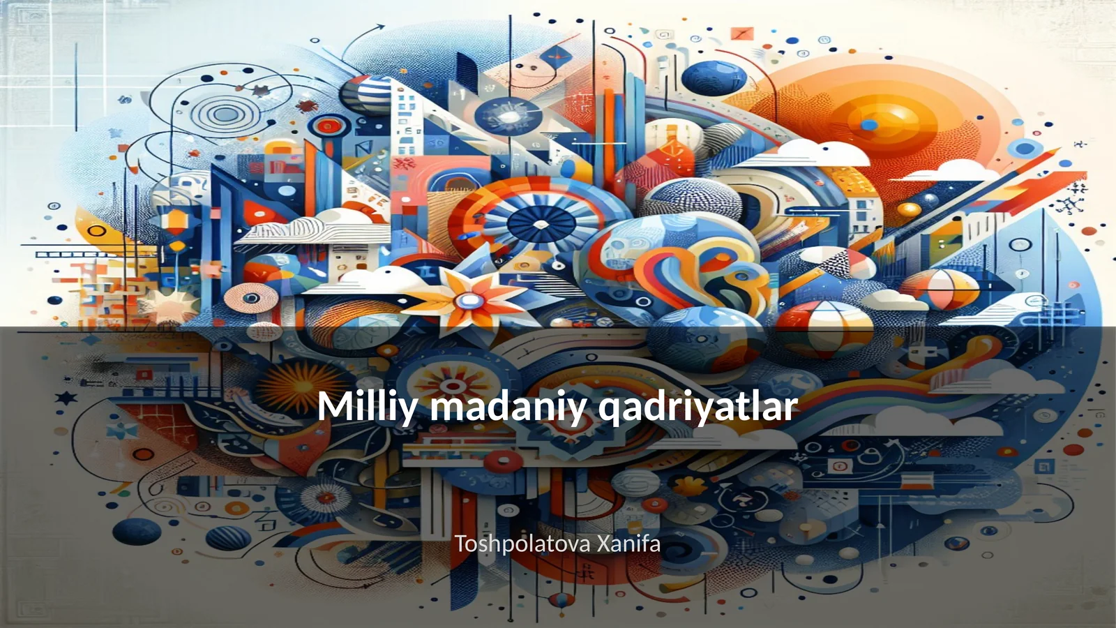 Milliy madaniy qadriyatlar 1