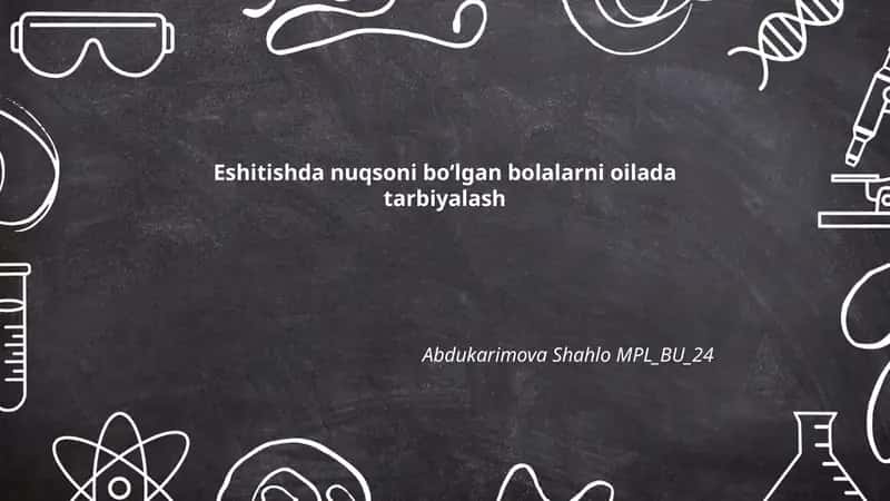 Eshitishda nuqsoni boʻlgan bolalarni oilada tarbiyalash 1