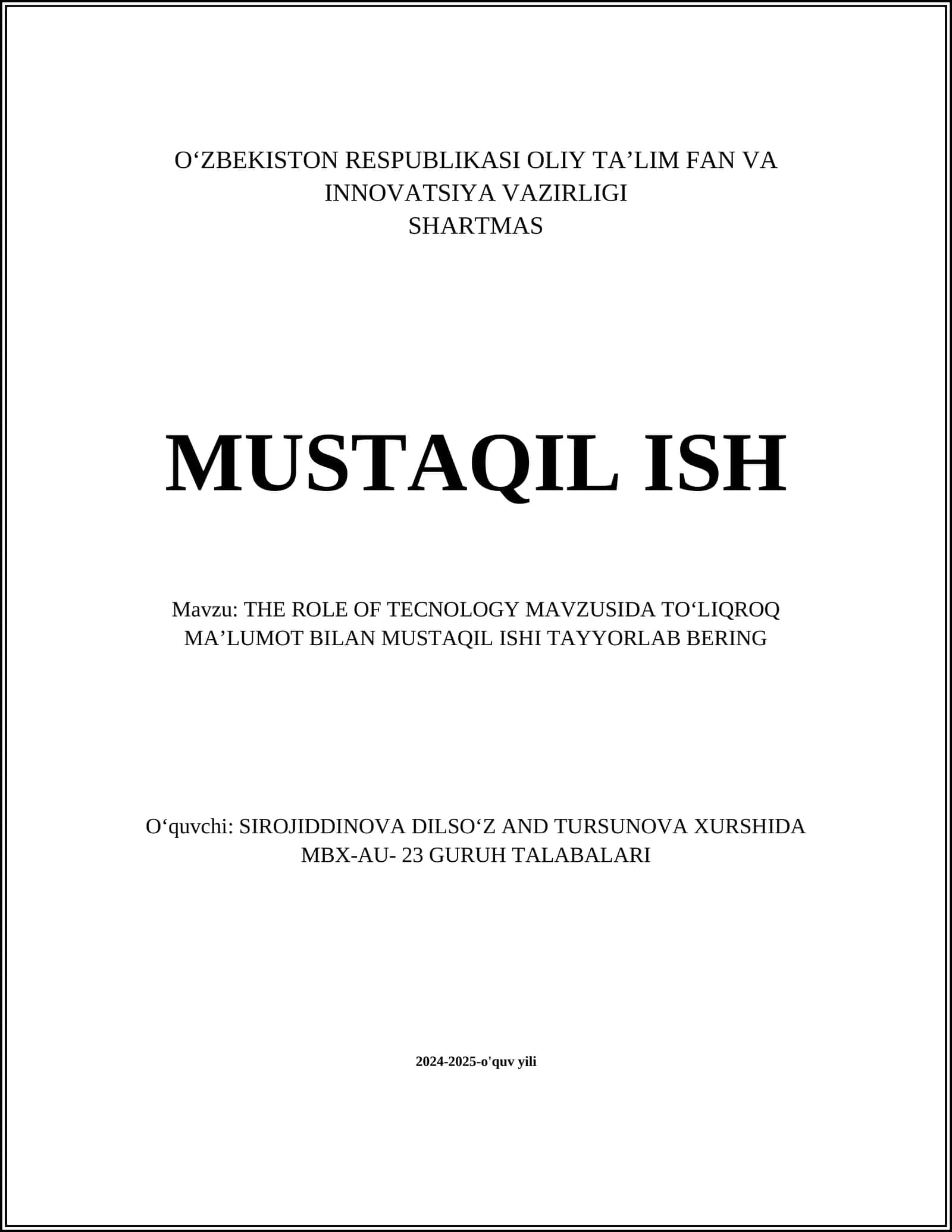 THE ROLE OF TECNOLOGY MAVZUSIDA TOʻLIQROQ MAʼLUMOT BILAN MUSTAQIL ISHI TAYYORLAB BERING 1