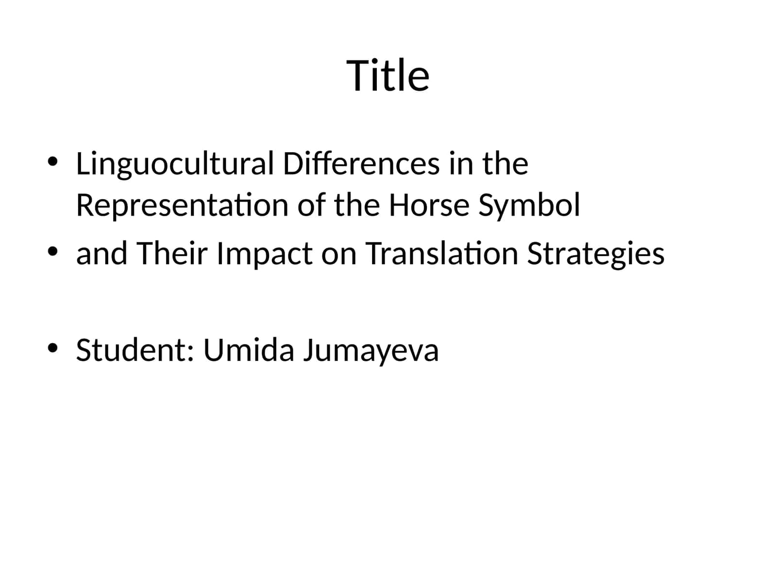 Linguocultural Differences in the Representation of the Horse Symbol and Their Impact on Translation Strategies 1