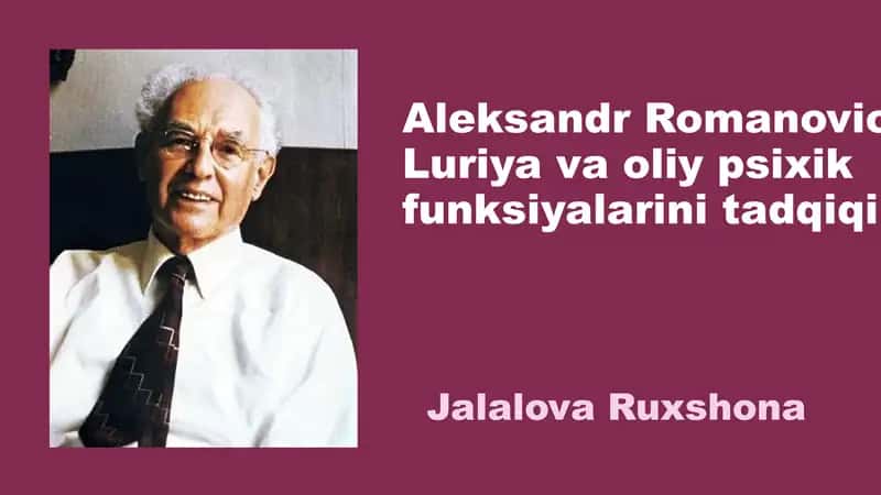Aleksandr Romanovich Luriya va oliy psixik funksiyalarini tadqiqi 1