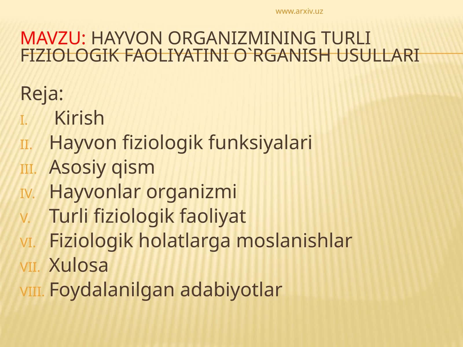 HAYVON ORGANIZMINING TURLI FIZIOLOGIK FAOLIYATINI O`RGANISH USULLARI 1