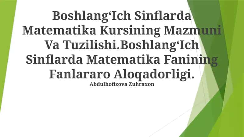 Boshlang'Ich Sinflarda Matematika Kursining Mazmuni Va Tuzilishi 1