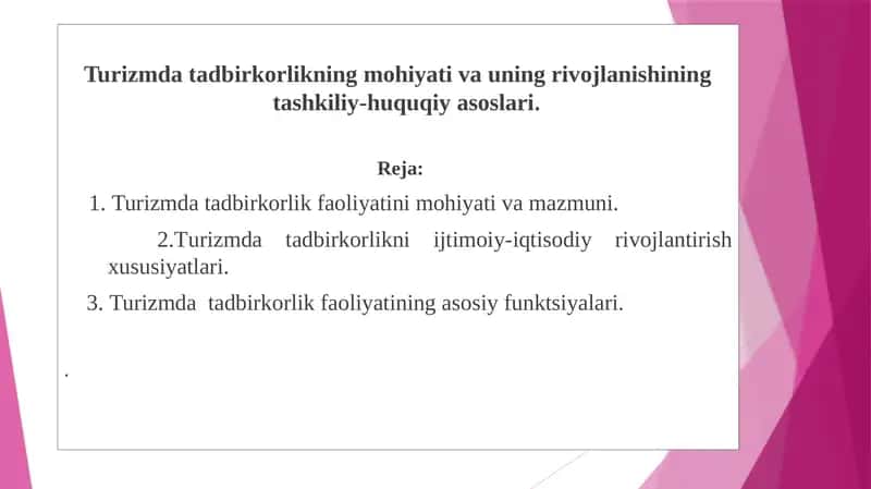 Turizmda tadbirkorlikning mohiyati va uning rivojlanishining tashkiliy-huquqiy asoslari 1