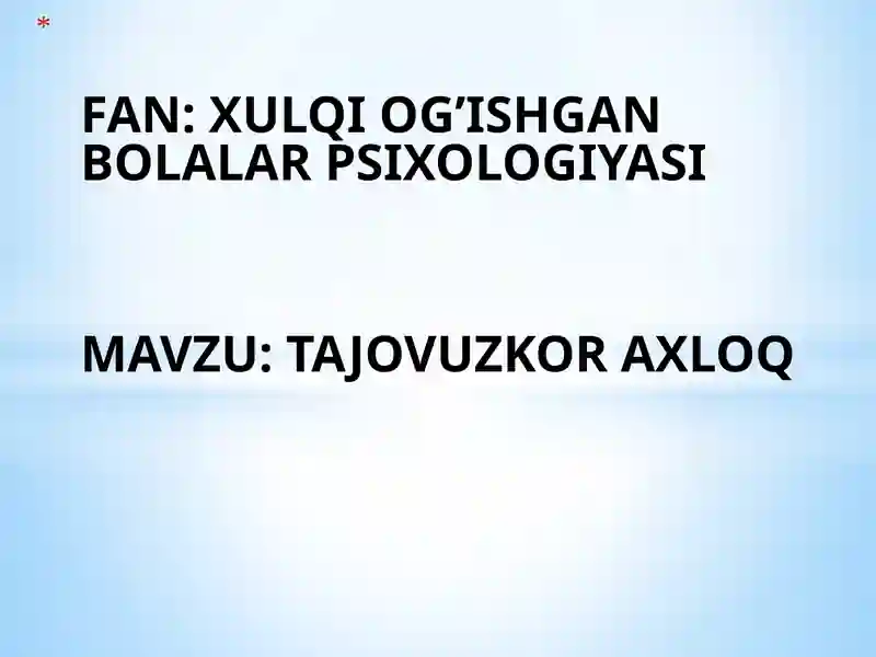 XULQI OG’ISHGANBOLALAR PSIXOLOGIYASI