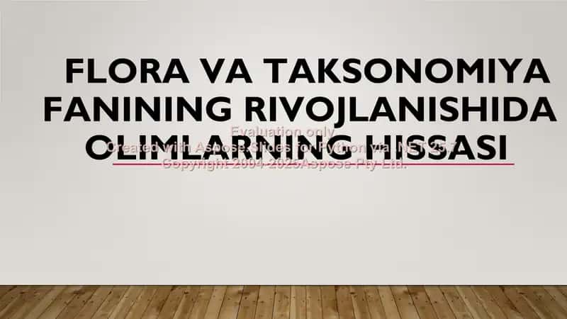 Flora va Taksonomiya fanining rivojlanishida olimlarning hissasi 1