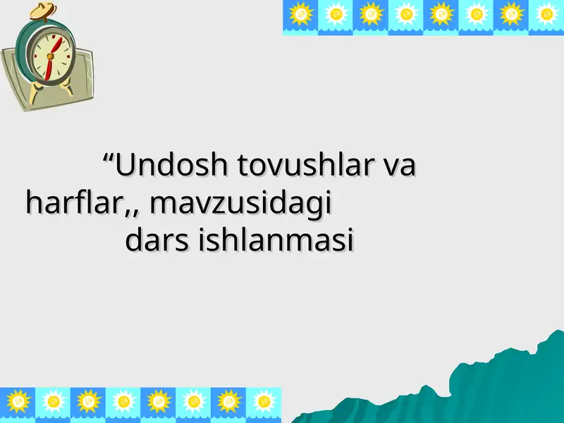 Undosh tovushlar va harflar 1
