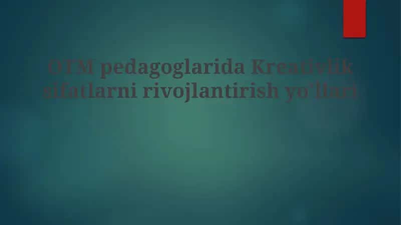 Ijodkorlikni rivojlantirish yo'llari 1