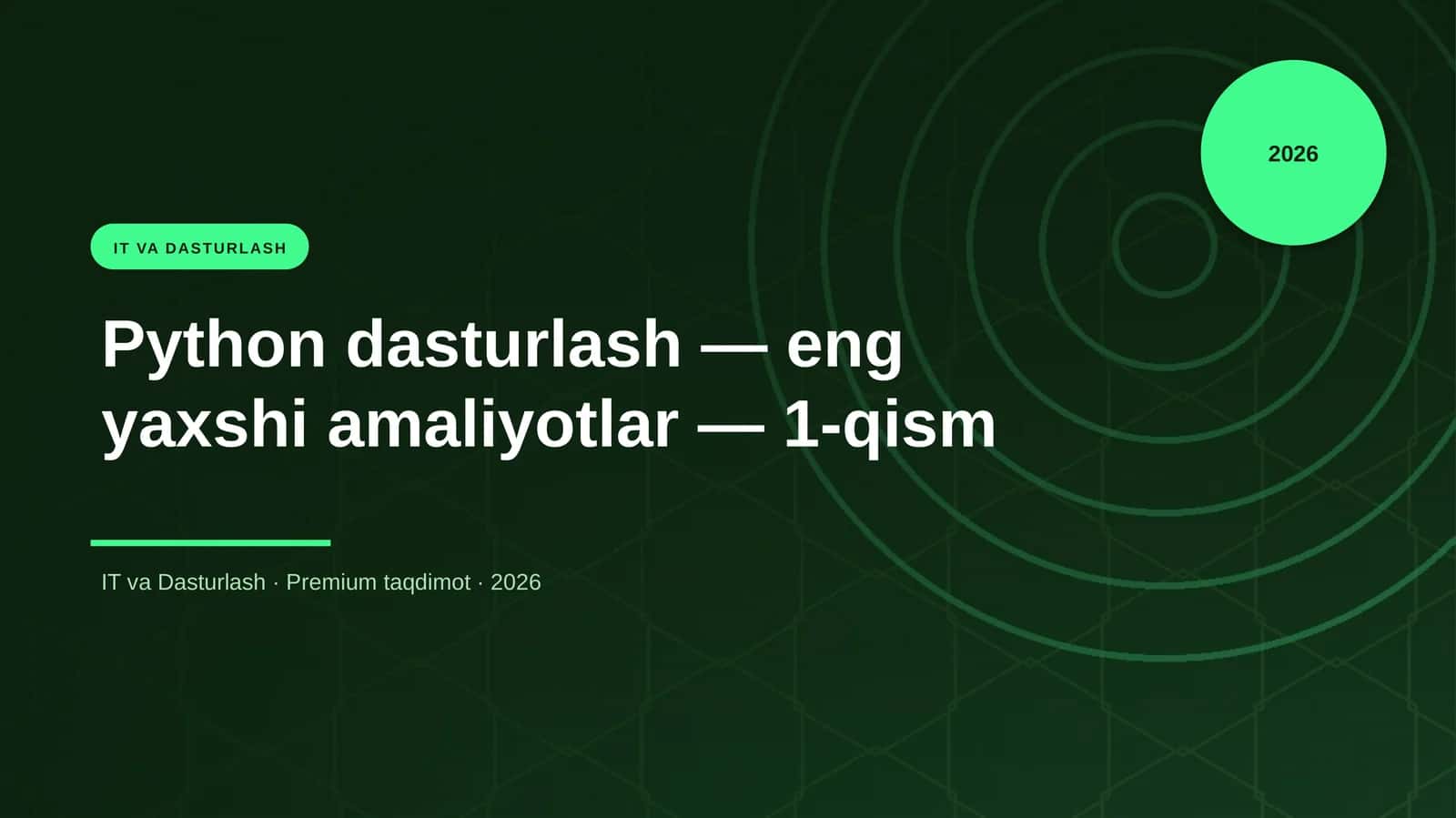 Python dasturlash — eng yaxshi amaliyotlar — 1-qism 1