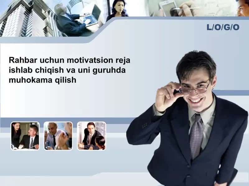 Rahbar uchun motivatsion reja ishlab chiqish va uni guruhda muhokama qilish 1