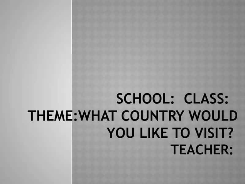 Prezintatsiya "What country do you want to go" nomli 1