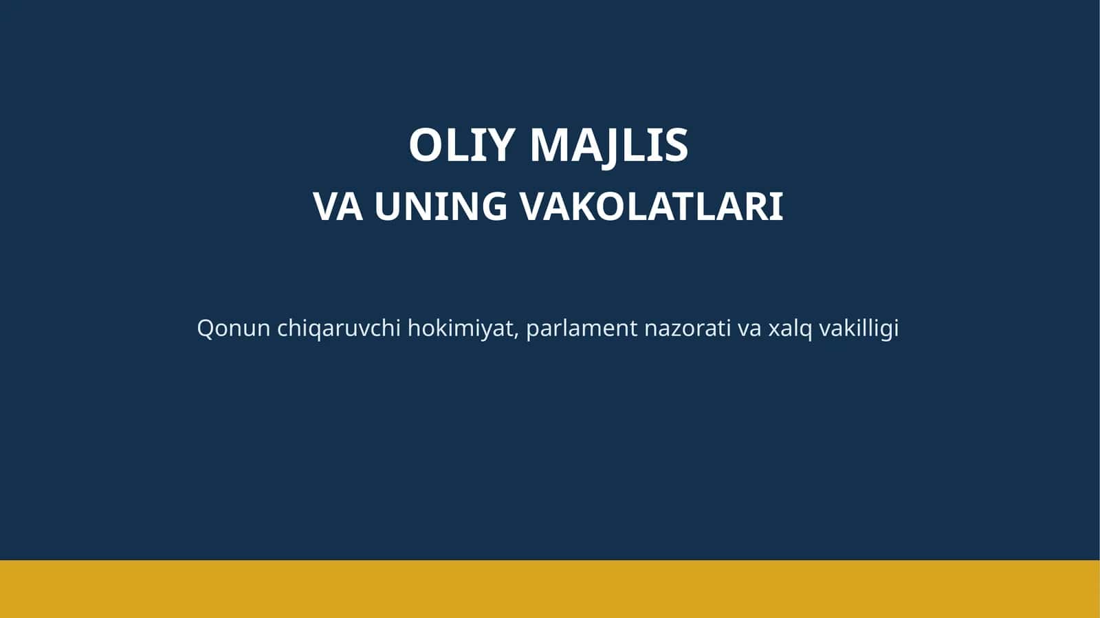 OLIY MAJLIS VA UNING VAKOLATLARI 1